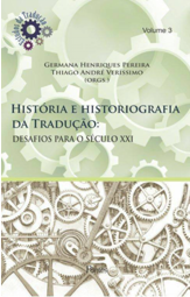 História e historiografia da Tradução: DESAFIOS PARA O SÉCULO XXI