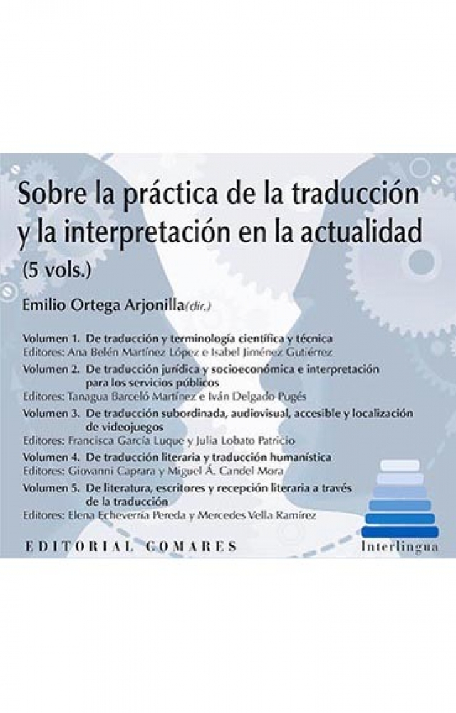 SOBRE LA PRÁCTICA DE LA TRADUCCIÓN Y LA INTERPRETACIÓN EN LA ACTUALIDAD