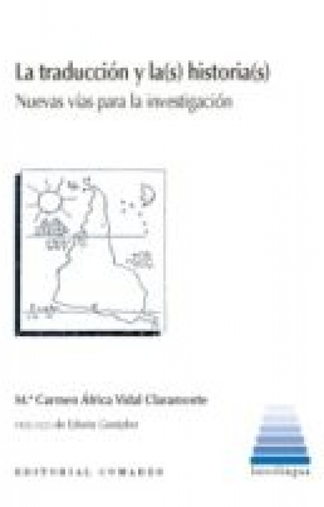 La traducción y la(s) historia(s) Nuevas vías para la investigación
